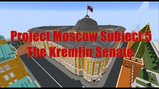 The Kremlin Senate - Project Moscow Subject 5