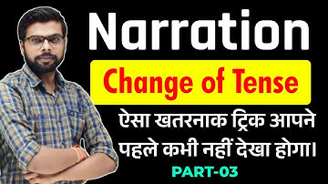 Narration In English Grammar | Direct Indirect | Reported Speech | Change of Tense | PART-03