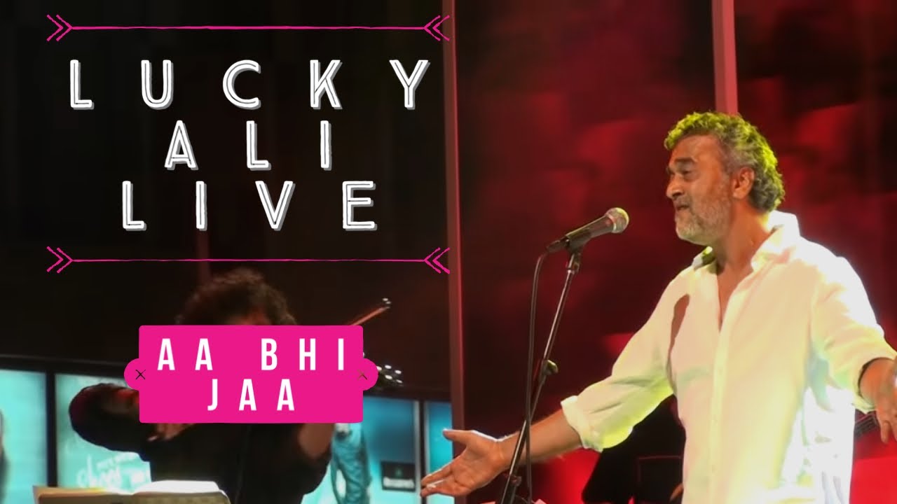 Aa Bhi Jaa Lucky Ali