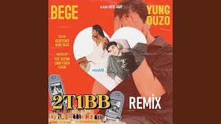 BEGE feat. Yung Ouzo - 2T1BB (Mustafa Zeytun Remix) Resimi