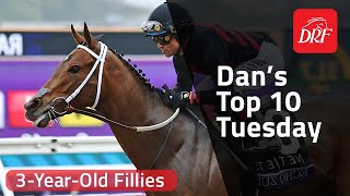 Dan's Top 10 Tuesday | 3-year-old fillies | May 31, 2022