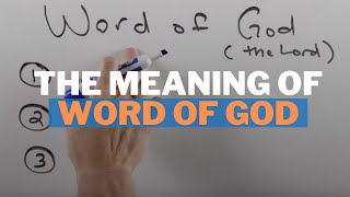 The Meaning of "Word of God" (and "Word of the Lord")