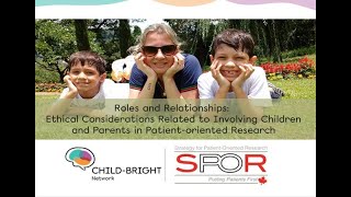 Roles and Relationships: Ethical Considerations Related to Involving Children & Parents in POR