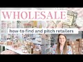 How i find and pitch retailers for wholesale