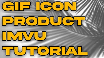 HOW TO MAKE GIF ICON PRODUCT IMVU - TUTORIAL BY DHAPUK