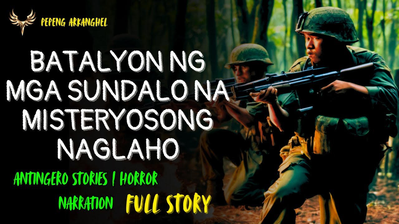 BATALYON NG MGA SUNDALO NA MISTERYOSONG NAGLAHO (Antingero Story) MUTYA NG LINTA FULL STORY