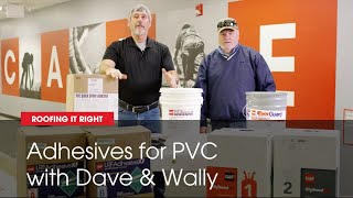 Adhesive Options for PVC Membrane and Accessories | Roofing it Right with Dave & Wally by GAF