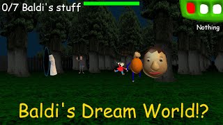 Baldi's Coma! | The Dream World! | V.1.4.3 | Chapter 2! | Baldi's Basics Mod! screenshot 4