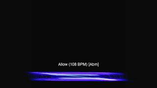 Allow (108 BPM) [Abm]