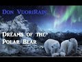 Сны полярного медведя - Dreams of the Polar Bear