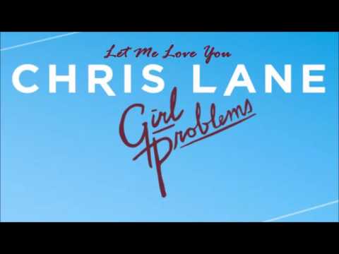 Let Me Love You - Chris Lane