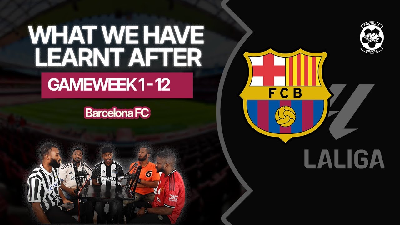 🇪🇸 FC BARCELONA SO FAR | GAMEWEEK 1-12 Summary | Football oracle 🧠⚽️