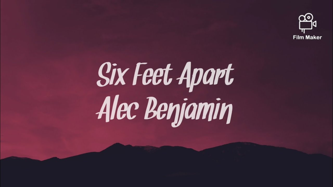 Alec Benjamin Six Feet Apart ( lyrics) YouTube
