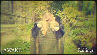 A  WAKE -  RAILINGS - official video - HD