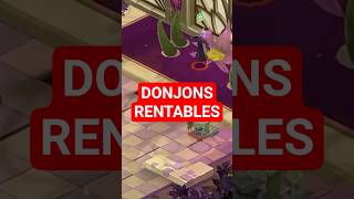 Les DONJONS RENTABLES de DOFUS (KAMAS)