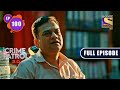 Family's Crime | Crime Patrol 2.0 - Ep 100 | Full Episode | 22 July 2022