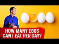 How Many Eggs Can I Eat a Day? - Dr.Berg