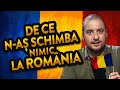 DE CE N-AȘ SCHIMBA NIMIC LA ROMÂNIA