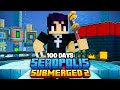 I Survived 100 Days in Seaopolis Submerged 2 in Minecraft...