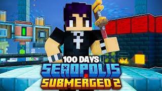 I Survived 100 Days In Seaopolis Submerged 2 In Minecraft