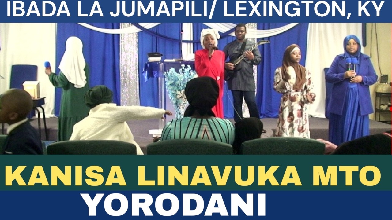 IBADA LA JUMAPILI/ SOMO: UWE ODARI KATIKA BWANA/ KUVUKA YORODANI