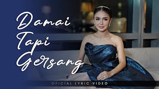 Yuni Shara - Damai Tapi Gersang (Official Lyric Video)