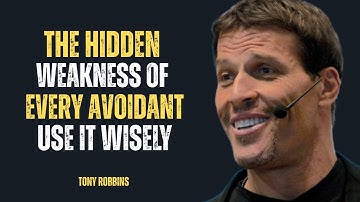 “THE HIDDEN WEAKNESS OF EVERY AVOIDANT (USE IT WISELY)” || TONY ROBBINS ||