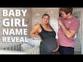 OUR BABY GIRL'S NAME REVEAL!! | James and Carys
