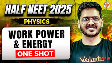 WORK POWER AND ENERGY CLASS 11 ONE SHOT | ALL CONCEPTS & THEORY | HALF NEET 2025 PHYSICS BY ACP SIR