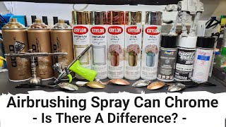 Airbrushing Spray Can Chrome  Is There A Difference?