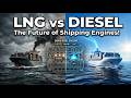 Why LNG Dual-Fuel Engines Are Replacing Diesel at Sea