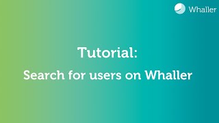 Whaller Tutorial Search For Users On Whaller