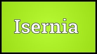 Isernia Meaning