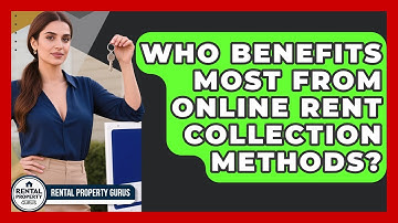 Who Benefits Most From Online Rent Collection Methods? | Rental Property Gurus News