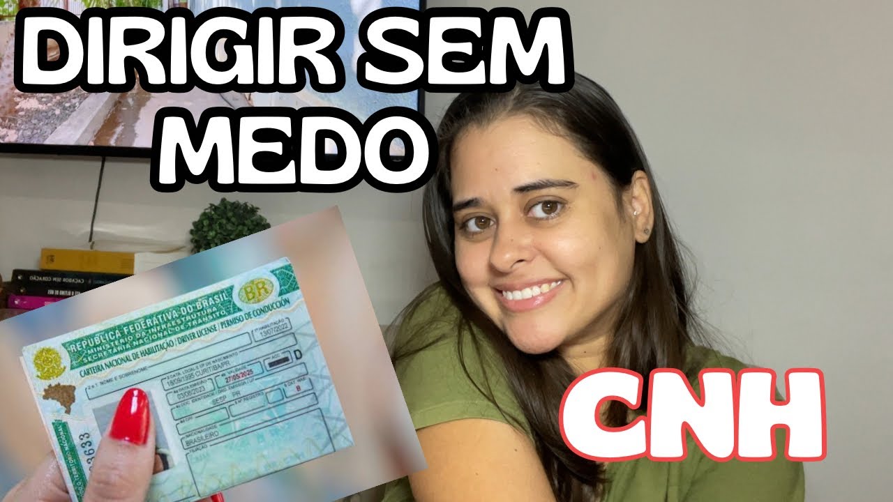 COMO DIRIGIR SEM MEDO VOU TE CONTA TUDO SOBRE A CARTEIRA DE MOTORISTA ...