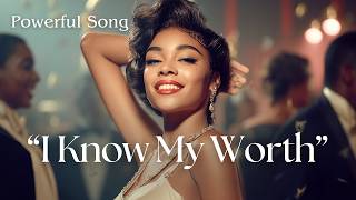 Self Love Song 🎙️ "I Know my Worth"  - Attract What You Deserve - Music to Manifest