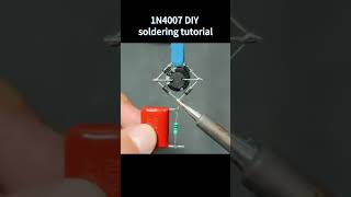 DIY soldering tutorial featuring the 1N4007 diode