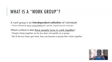 I-O Psych: Work Groups and Work Teams (1 of 4)