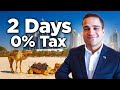 Stay 2 Days Per Year In Dubai and Pay 0% Tax?