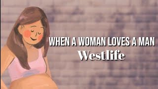 When a woman loves a man - Westlife
