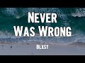 Blxst Never Was Wrong Lyrics mp3