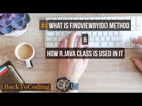 #4 What is findViewById() method & How R.java class is used in this method | Finding Views Android