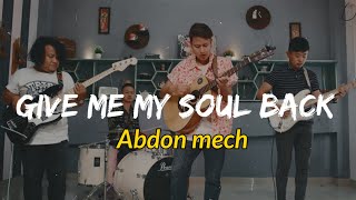 Abdon Mech - Give Me My Soul Back Lyrics Nagaland English Song