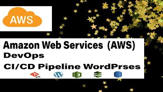 Famous AWS Services: DevOps CI/CD of WordPress WebSite in Amazon Web Services(AWS) Profile