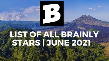LIST OF ALL BRAINLY STARS | JUNE 2021 | #Brainly
