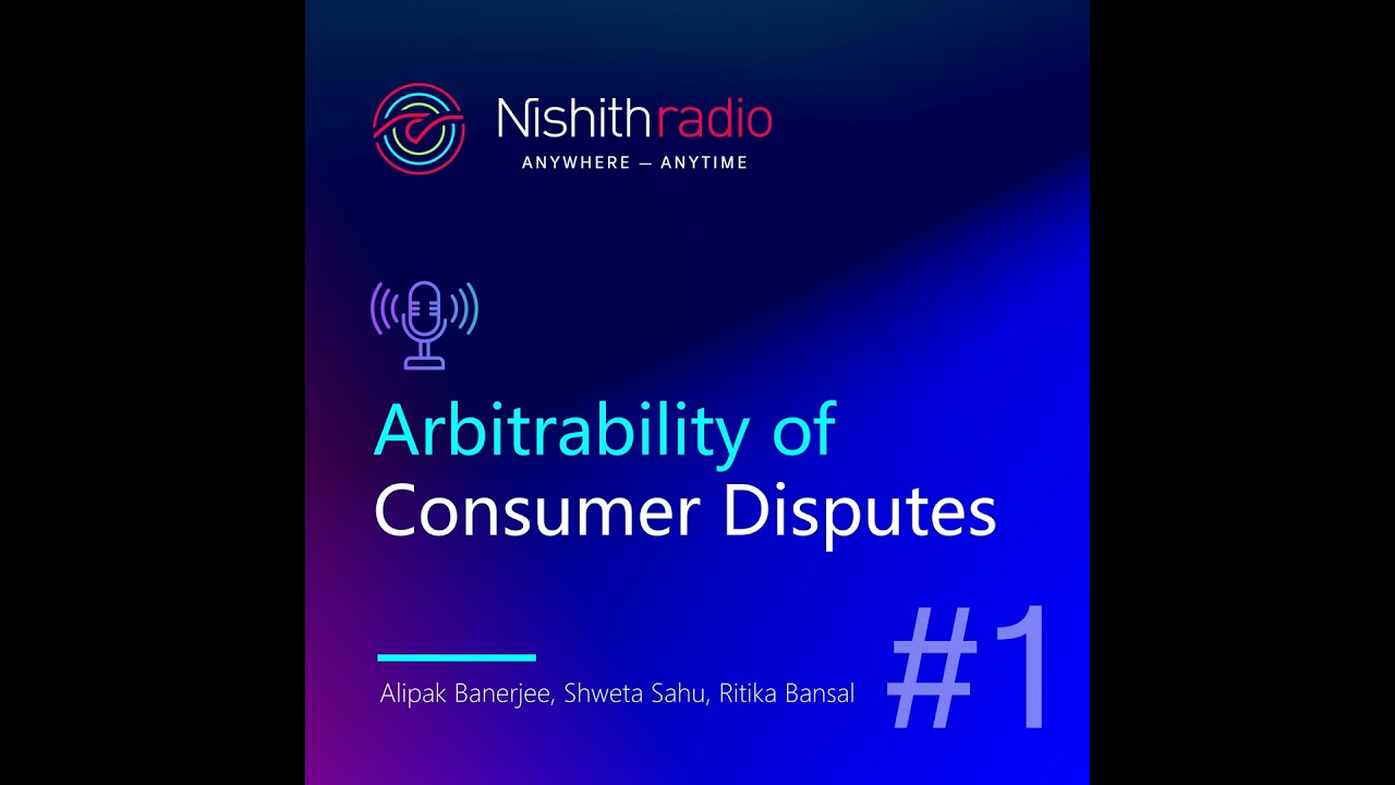 Arbitrability of Consumer Disputes – Part I