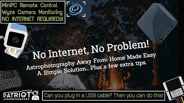 Astrofotografie op afstand (geen internet vereist!) Inclusief camerabewaking op afstand!