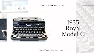 1935 Royal Model O | Typewriter Tutorial