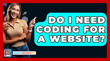 Do I Need Coding For A Website? - SearchEnginesHub.com