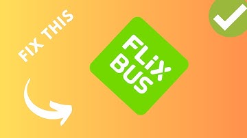 How to fix FlixBus app not working